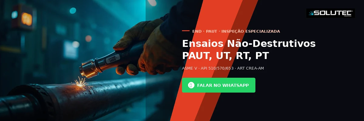 Ensaios Não-Destrutivos PAUT UT RT PT - Solutec AM