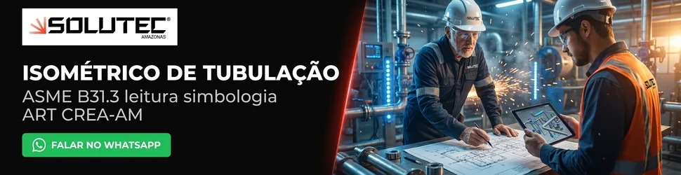 Isométrico Tubulação Industrial - Solutec AM