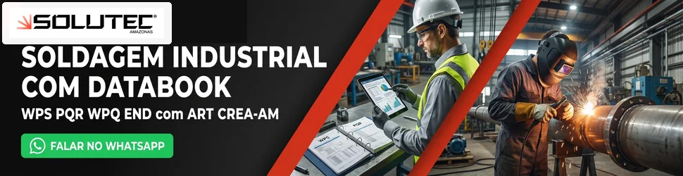 Serviço de Soldagem Industrial com WPS/PQR e DataBook QA/QC - Solutec AM