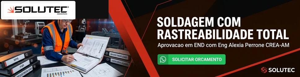 Solicitar Orçamento de Soldagem Industrial Rastreável - Solutec AM