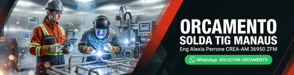 Solicitar Orçamento Solda TIG Manaus - Solutec AM