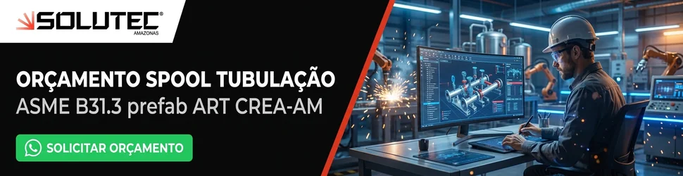Solicitar Orçamento Spools Tubulação - Solutec AM