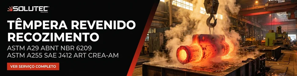 Têmpera Revenido Recozimento - Solutec AM