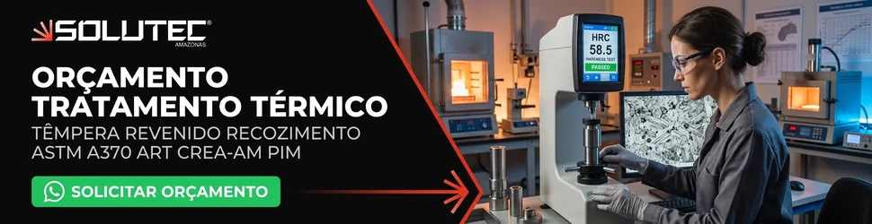 Orçamento Têmpera e Revenido - Solutec AM