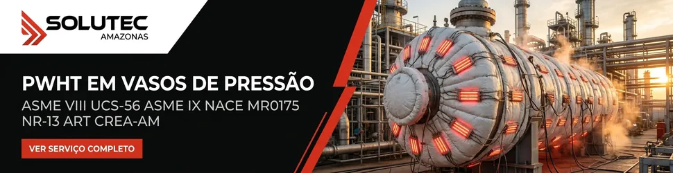 PWHT Vasos de Pressão - Solutec AM